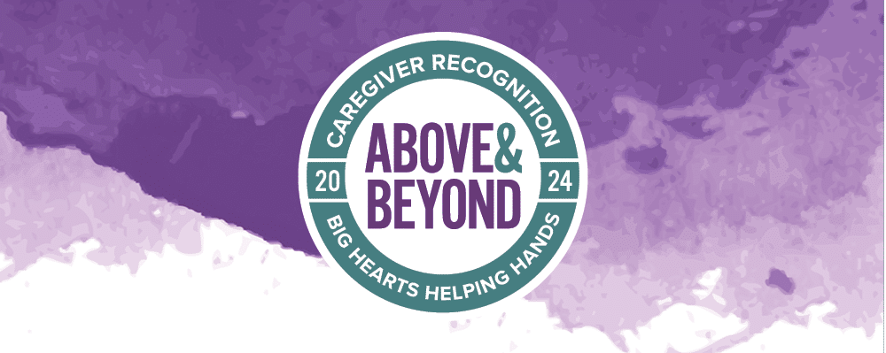 Above and Beyond Caregiver Recognition Program graphic